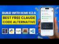 Kimi K2.6 Best Free Claude Code Alternative (2026)