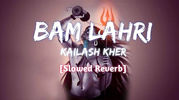 Bam Lahri (Slowed Reverb) | Mahashivratri Special | Use Headphones 🎧|