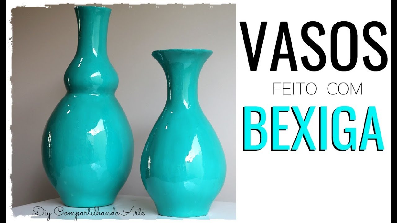 VASOS DE BEXIGA COM DESIGN MODERNO GASTANDO POUCO  DIY Artesanato e Decoração