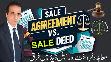 Difference between Sale Agreement and Sale Deed | Iqbal International Law Services®