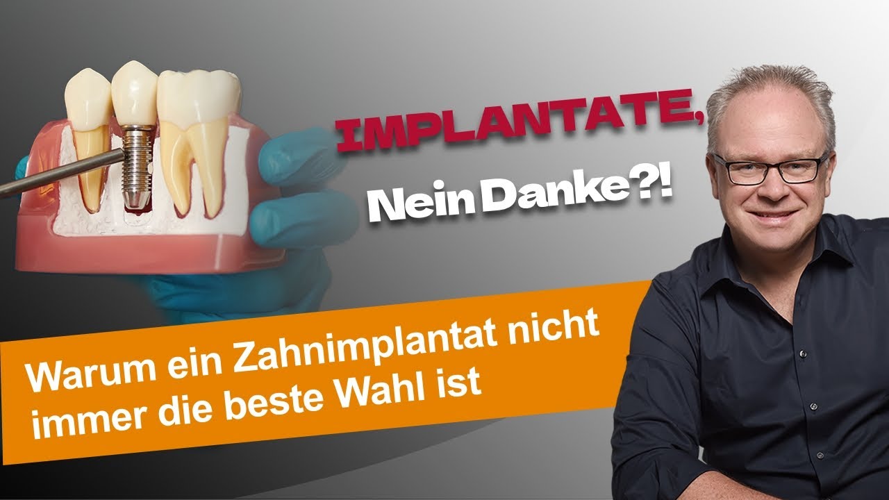 Implantate, Nein Danke?!