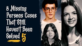 8 Missing Persons Cases That Still Haven't Been Solved Part 5