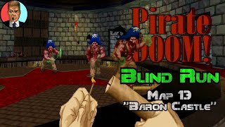 Baron Castle | Pirate Doom, Map 13 [Blind Run]