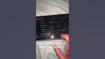How to clear cache in Nintendo switch 2