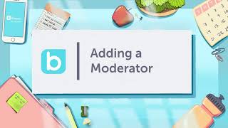 Adding a Moderator || Bloomz Tutorials