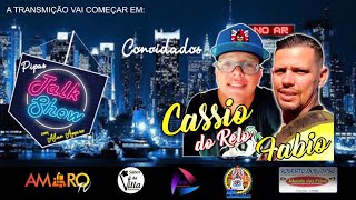 Pipas Talk Show |  convidado Cassio do Relo e Fabinho | Ao Vivo