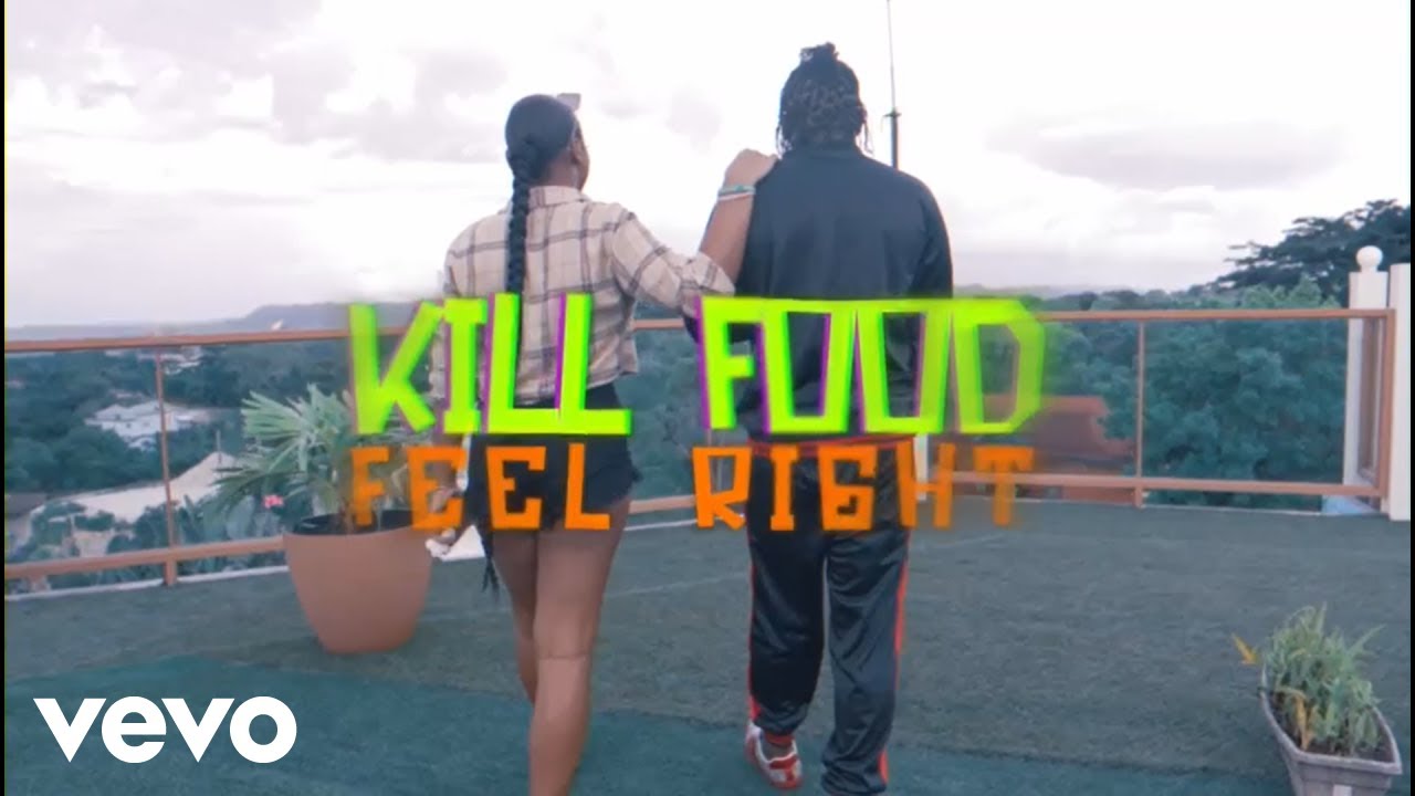 KillFood - Feel Right (Official Video)