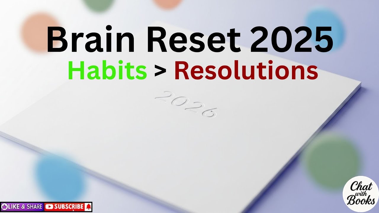 Rewire Your Brain: Resolutions नहीं, Habits बनाओ | New Year Life Reset 2025 | ChatwithBooks