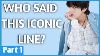 Guess who said this iconic line | BTS games