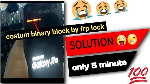 samsung j710f costum binary block by frp lock
