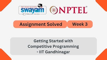 Getting Started with Competitive Programming Week 3 | NPTEL ANSWERS 2025 #nptel2025 #myswayam #nptel