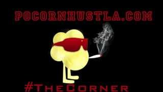 POPCORN HUSTLA - THE CORNER (PROD. BY MISTERMIND)