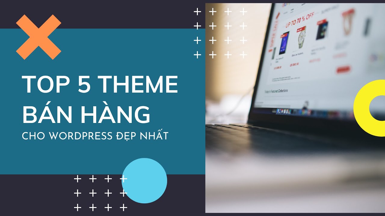 Top 5 theme bán hàng cho wordpress đẹp, chuẩn SEO và nhẹ nhất | VSIS.NET | Tóm tắt những kiến thức về ban theme wordpress mới cập nhật