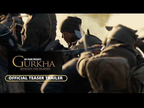 Official Teaser Trailer | Gurkha Beneath The Bravery