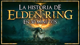 La Historia Completa y Explicada de ELDEN RING | RESUMEN en 30 MINUTOS