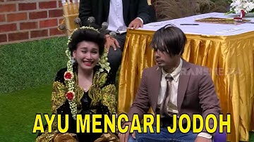 [FULL] AYU MENCARI JODOH | BTS (12/03/22)