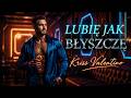 Lubię jak błyszczę – Kriss Valentino | Disco Polo 2026
