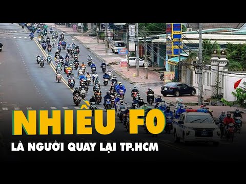 Video Nhiều F0 là người mới quay lại TP.HCM - youtube