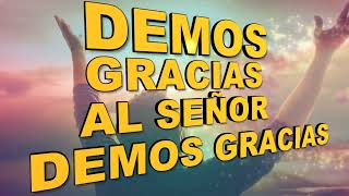 DEMOS GRACIAS AL SEÑOR DEMOS GRACIAS FULL HD