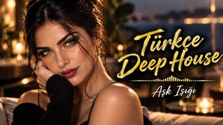 🎧 Yeni Türkçe Deep House Müziği 2026 Aşk Işığı Duygusal Şarkı