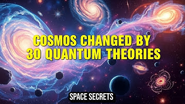 Everything You Missed in 30 Theories About the Universes Quantum Fluctuations | UNIVERSE