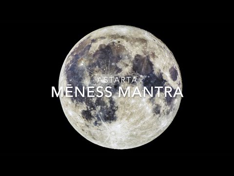 MĒNESS MANTRA - PIRMDIENAS MANTRA - ASTARTA
