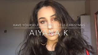 Aiyana K CHRISTMAS COVER - Have yourself a merry little Christmas