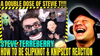Double Reaction ! - STEVE TERREBERRY - How To Be Slipknot & Knipslot [ Reaction ] | UK REACTOR |
