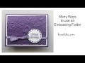 Many Ways to Use Embossing Folders