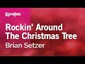 Rockin' Around the Christmas Tree - Brian Setzer | Karaoke Version | KaraFun
