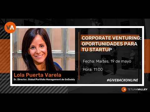 #GiveBackOnline Corporate Venturing - Lola Puerta (GoDaddy)