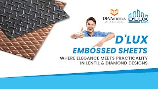 D'LUX EMBOSSED SHEETS I DEVA STEELS