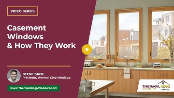 What is a Casement Window and How Does It Work? | Thermal King Windows