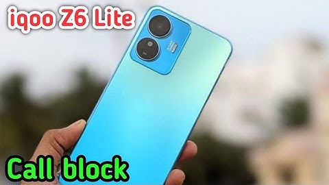 Call Block In Iqoo Z6 Lite, How To Call Block In Iqoo Z6 Lite, Block Setting In Iqoo Z6