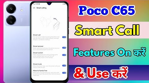 how to smart call in poco c65 | poco c65 smart call setting kaise kare