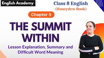The Summit Within Explanation and Meanings | Class 8 English Honeydew book Chapter 5