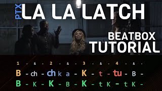 Beatbox like Pentatonix! - La La Latch Tutorial [BEAT BREAKDOWN]
