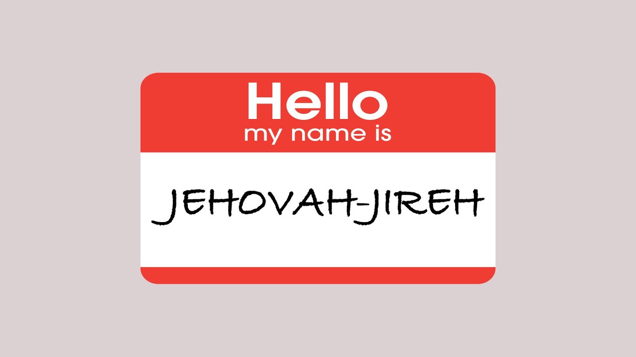 Names of God "Jehovah-Jireh" | Pastor Tim Nelson