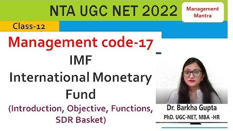 International Monetary Fund - IMF, introduction, Objectives, Functions, Structure, SDR basket