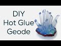 DIY Hot Glue Geode