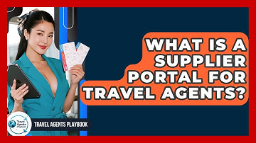 What Is A Supplier Portal For Travel Agents? - Travel Agents Playbook