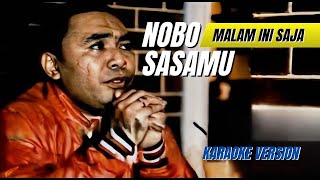 KARAOKE VERSION MALAM INI SAJA - NOBO SASAMU | LAGU TIMUR