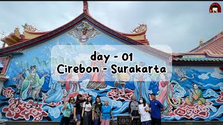 CULOG 32 - DAY-01 LIBUR LEBARAN 2024 CIREBON - SURAKARTA ( vihara dewi welas asih, gang macan cafe )