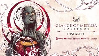 Glance of Medusa  - Diseased (Official Audio)