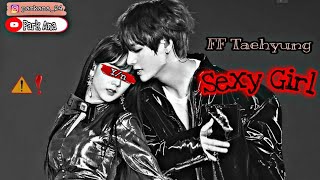 FF Kim Taehyung Sexy Girl Eps. 17 [CEK DESCRIPTION]