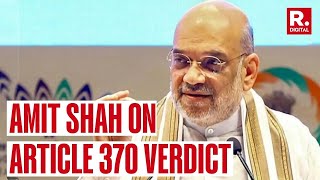 Article 370 Verdict: First Response From Home Minister Amit Shah On The Supreme