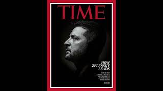 Inside Zelensky's World: Time Magazine's Brand New Interview With Ukraine's War Time President