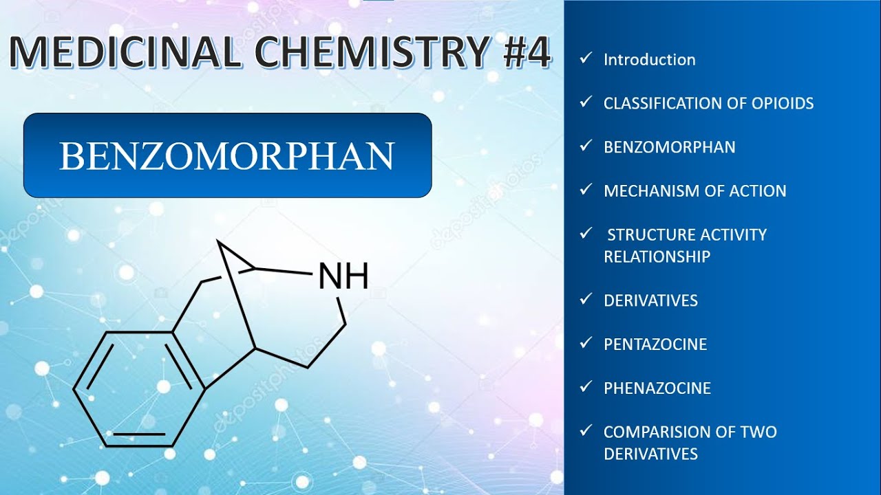 BENZOMORPHAN AND ITS DERIVATIVES || BENZOMORPHAN || BENZOMORPHAN DERIVATIVES || MEDICINAL CHEMISTRY