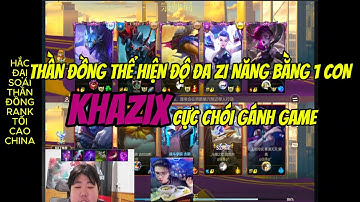 Thần đồng thể hiện độ đa zi năng bằng 1 con khazix cực chay gánh game / Bữa cơm tốc chiến