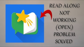 How To Solve Read Along App Not Working/Not Open Problem|| Rsha26 Solutions